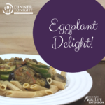 Eggplant Delight a recipe by Dinner Tonight