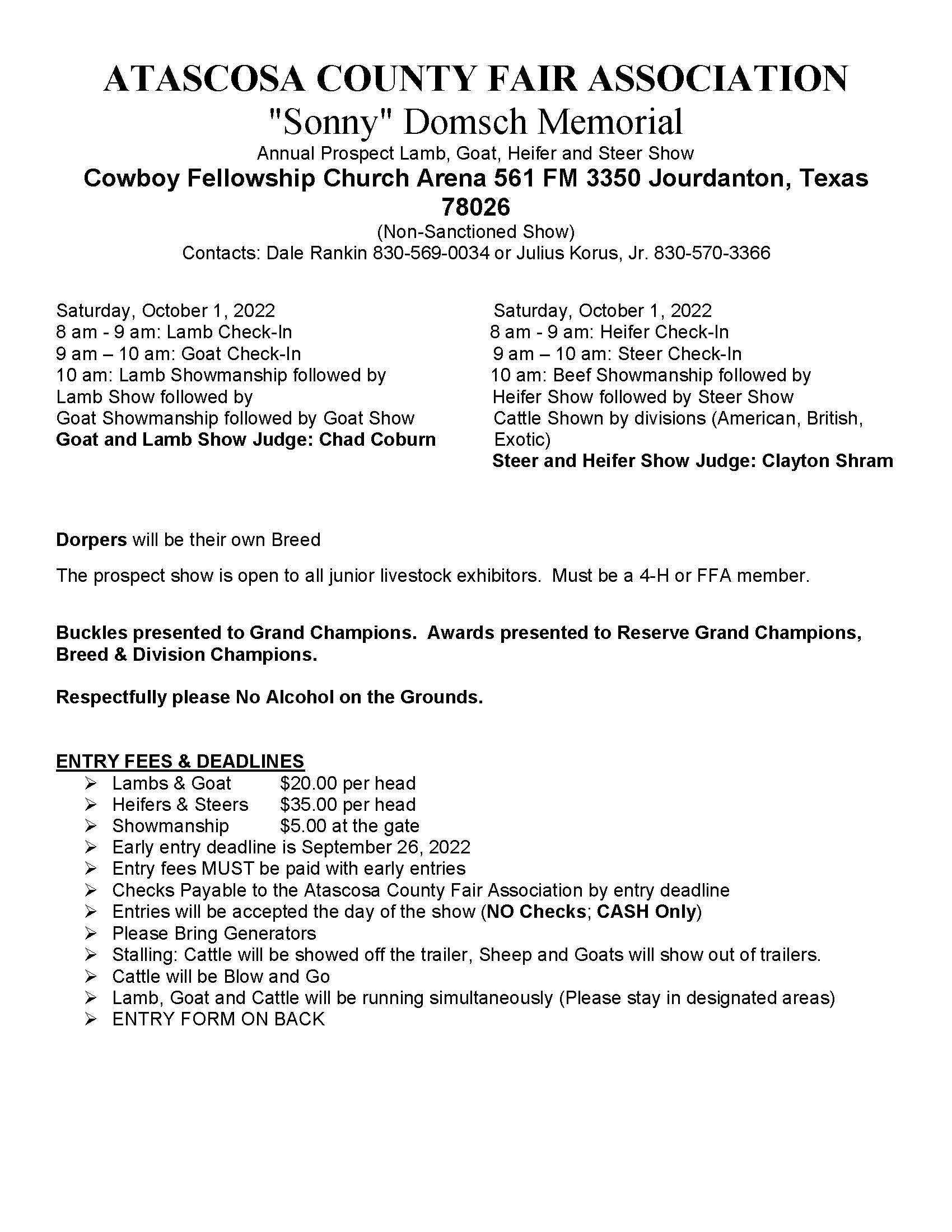 •	Atascosa County Fair Association, Sonny Domsch Memorial, Annual Prospect Lamb, Goat, Heifer and Steer Show – October 1, 2022 - Cowboy Fellowship Church Arena 561 FM 3350 Jourdanton, Texas 78026